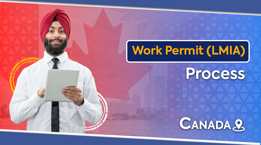 Work Permit(LMIA) Process in Canada